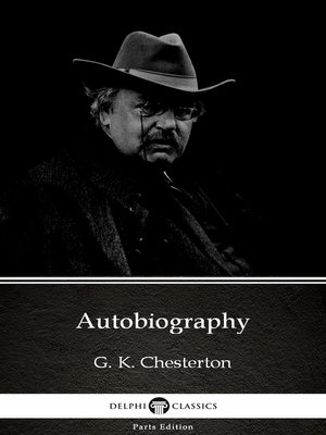 cover image of Autobiography by G. K. Chesterton (Illustrated)